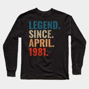 Legend since April 1981 Retro 1981 Long Sleeve T-Shirt